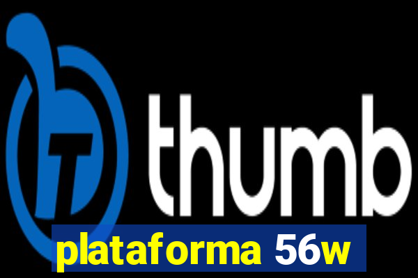 plataforma 56w